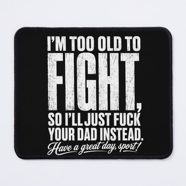 Item preview, fight Old Age with Funny Sarcastic Quote for Dad designed and sold by ROUX-ART.