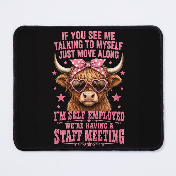 Item preview, cowgirl Funny Cow Saying Self Employed Staff Meeting designed and sold by ROUX-ART.