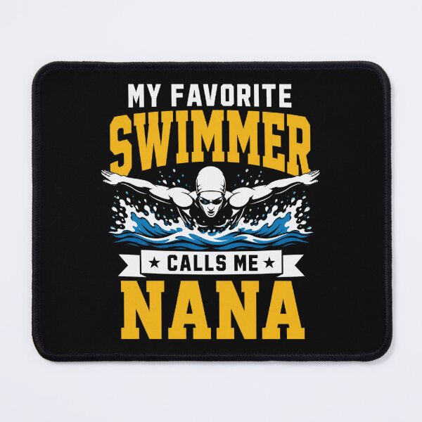 Item preview, swimmer My Favorite Swimmer Calls Me Nana Graphic designed and sold by ROUX-ART.