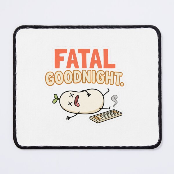 Item preview, Fatal Error Goodnight Funny Programmer Meme designed and sold by CreativeArtisanPrints Shop.