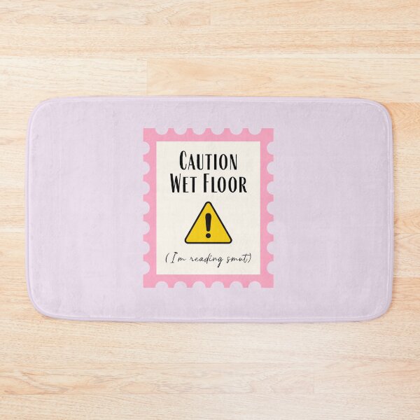 Item preview, Caution Wet Floor - I'm Reading Smut designed and sold by girlyswantbooks.