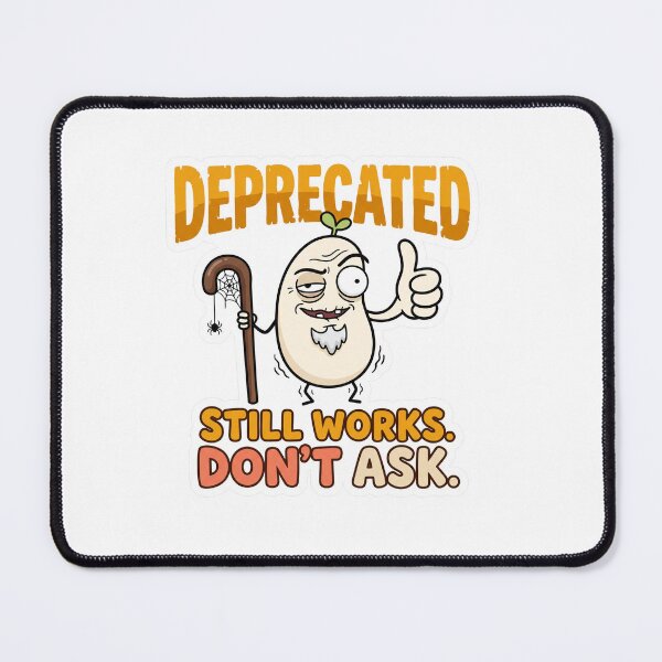 Item preview, Deprecated Still Works Dont Ask Funny Programmer Meme designed and sold by CreativeArtisanPrints Shop.