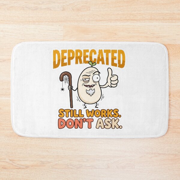 Item preview, Deprecated Still Works Dont Ask Funny Programmer Meme designed and sold by CreativeArtisanPrints Shop.