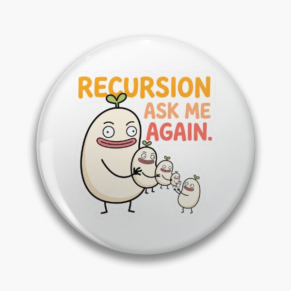 Item preview, Recursion Ask Me Again Funny Programmer Meme designed and sold by CreativeArtisanPrints Shop.