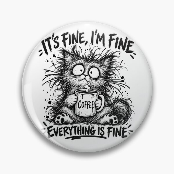 Item preview, It’s Fine I’m Fine Everything Is Fine – Funny Coffee Cat designed and sold by will freed18.