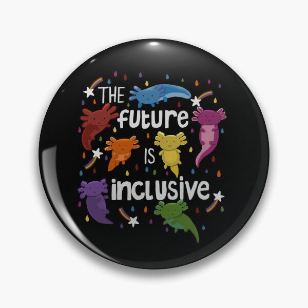 Item preview, The future is inclusive Axoltls designed and sold by HelenPeaStudio.
