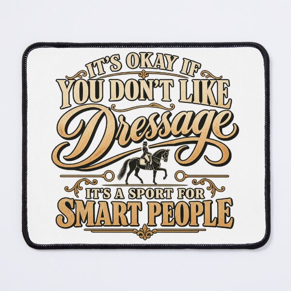 Item preview, Okay If You Don't Like Dressage Funny Horse Equestrian designed and sold by OUICHA.
