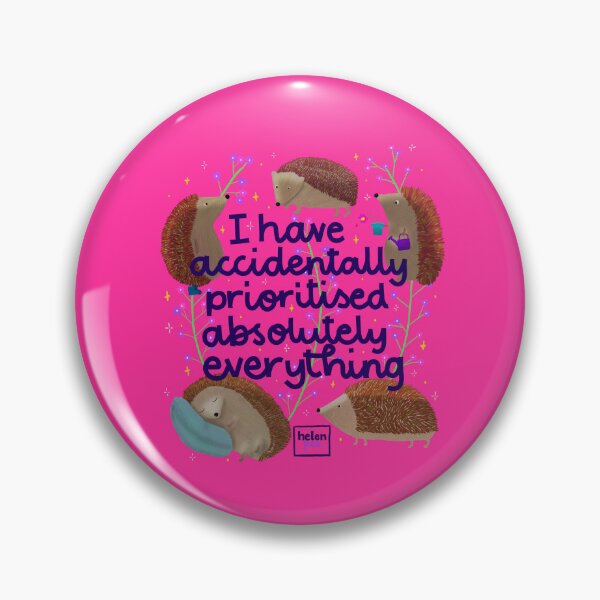 Item preview, I Have Accidentally Prioritised Absolutely Everything Hedgehog Print designed and sold by HelenPeaStudio.