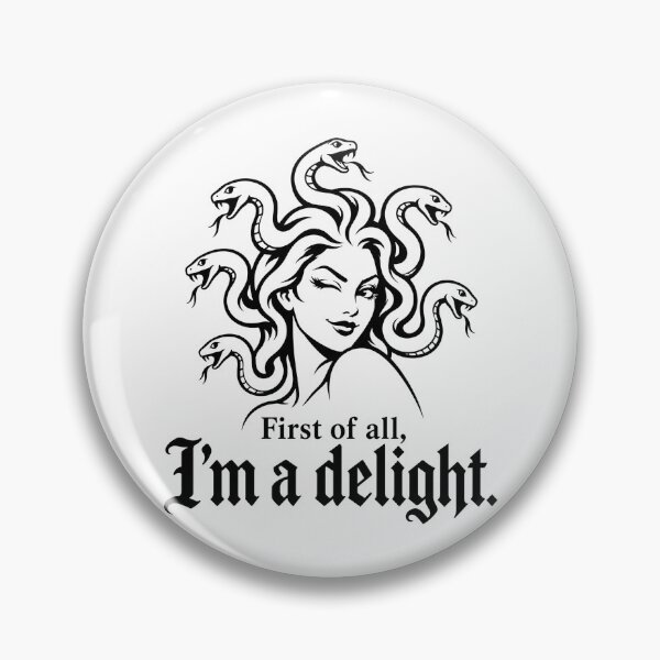 Item preview, First of All I'm A Delight Medusa Sarcastic Humor Feminist designed and sold by Kladhadredo.