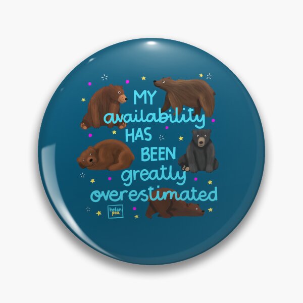 Item preview, My Availability Has Been Greatly Overestimated Bear Print designed and sold by HelenPeaStudio.