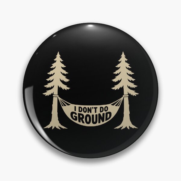 Item preview, I Don't Do Ground Hammock Camping designed and sold by Dago345.