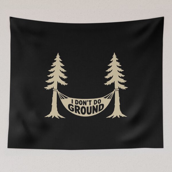Item preview, I Don't Do Ground Hammock Camping designed and sold by Dago345.