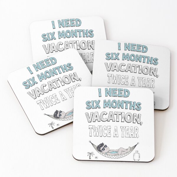 Item preview, Six Months Vacation Twice A Year designed and sold by ThePrintArt.