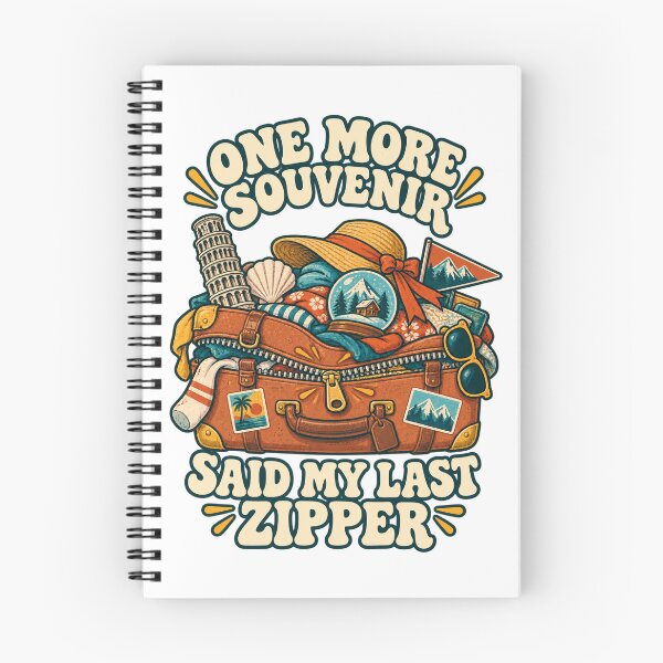 Item preview, One More Souvenir Said My Last Zipper Funny Travel Humor Art designed and sold by VisualArtsOasis.