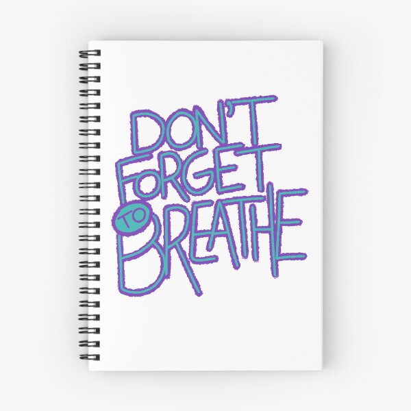 Item preview, Don’t Forget To Breathe designed and sold by Phil Tessier.