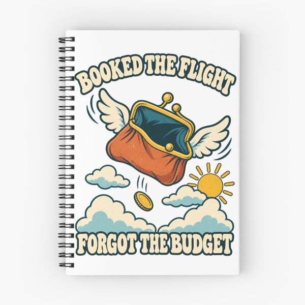 Item preview, Booked The Flight Forgot The Budget Funny Travel Slogan Art designed and sold by VisualArtsOasis.