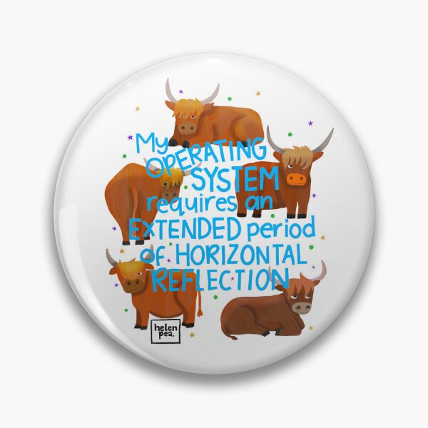 Item preview, My Operating System Requests An Extended Period Of Horizontal Reflection Highland Cow Print designed and sold by HelenPeaStudio.