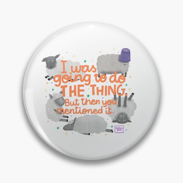 Item preview, I Was Going To Do It. But Then You Mentioned It Sheep Print designed and sold by HelenPeaStudio.