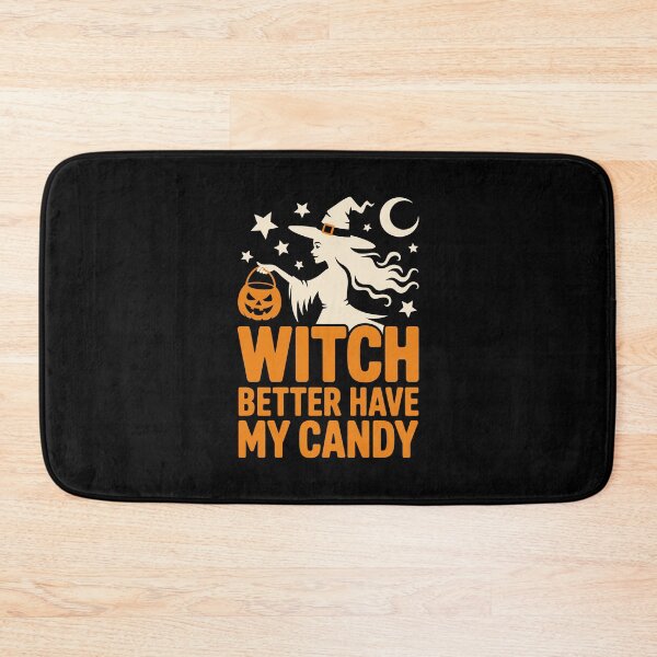 Item preview, Witch Better Have My Candy   designed and sold by jkrphoto.