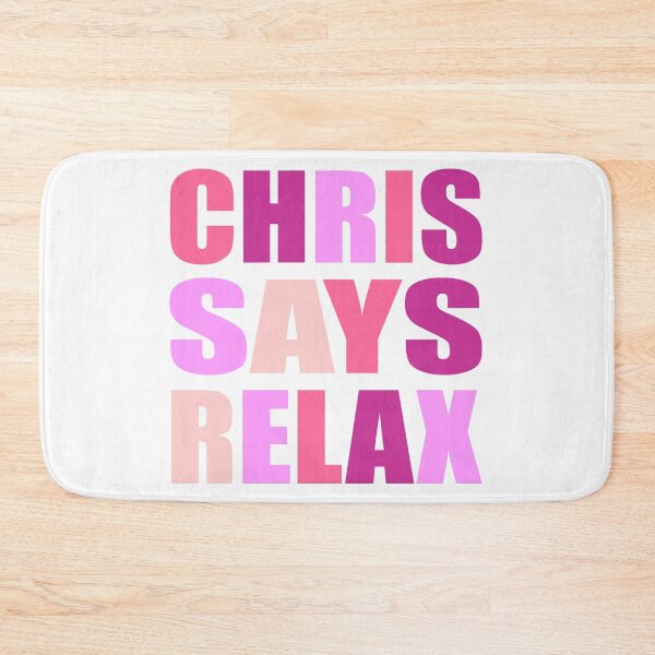 Item preview, Chris Says Relax Pink designed and sold by Normbot2000.