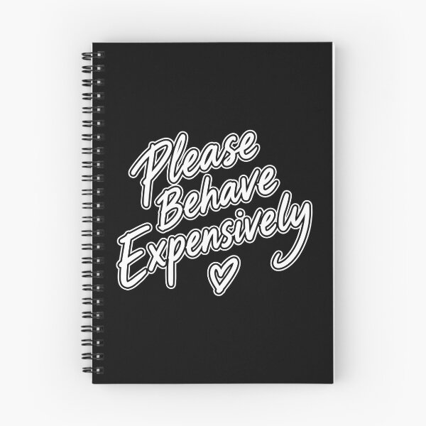 Item preview, Please Behave Expensively designed and sold by HoshiiCreations.