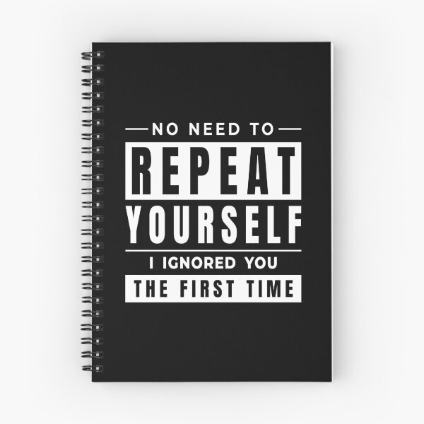 Item preview, No Need to Repeat Yourself Sarcastic Saying designed and sold by AnnSign.