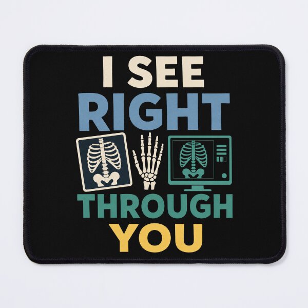 Item preview, I See Right Through You Funny Radiologic Technologist Gift designed and sold by DreamLayerStudio.