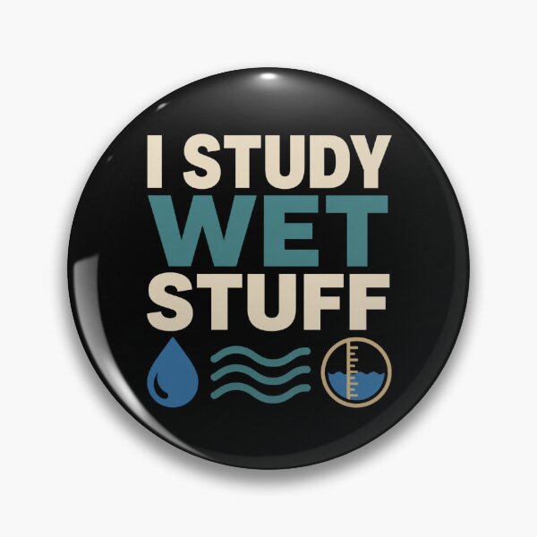 Item preview, I Study Wet Stuff Funny Hydrologist Hydrology Gift designed and sold by DreamLayerStudio.