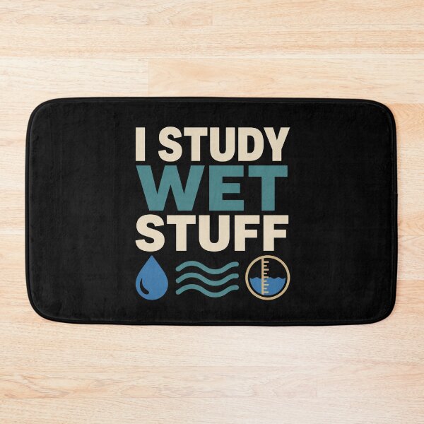 Item preview, I Study Wet Stuff Funny Hydrologist Hydrology Gift designed and sold by DreamLayerStudio.
