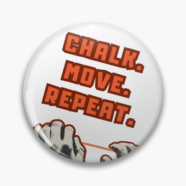 Item preview, CHALK. MOVE. REPEAT. CLIMBING DESIGN designed and sold by MemoriesCreator.