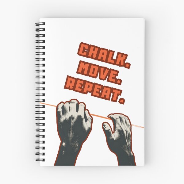 Item preview, CHALK. MOVE. REPEAT. CLIMBING DESIGN designed and sold by MemoriesCreator.