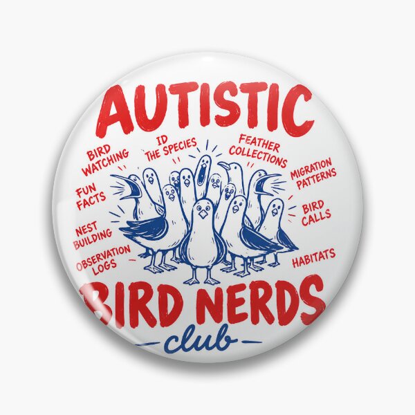 Artikelvorschau, Autistic Bird Nerds Club – Spezialinteresse an Vogelbeobachtung entworfen und verkauft von Neurospicy Trolls.