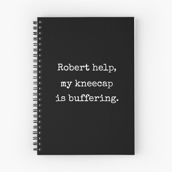 Item preview, Robert Help My Kneecap Is Buffering Funny VRChat Gamer Quote Gift designed and sold by Say It With Ink.