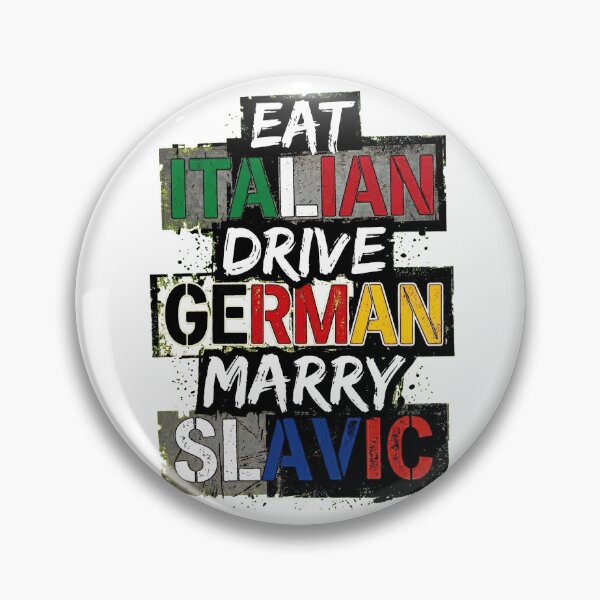 Item preview, Eat Italian Drive German Marry Slavic designed and sold by Art-Max.