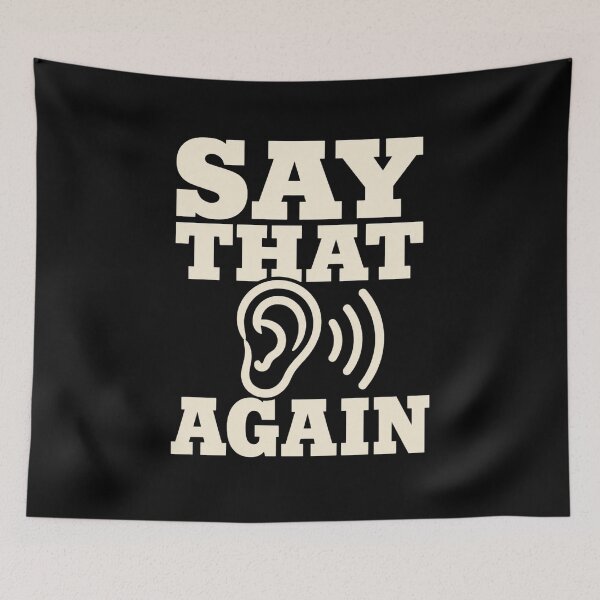 Item preview, Say That Again Funny Audiologist Gift designed and sold by DreamLayerStudio.