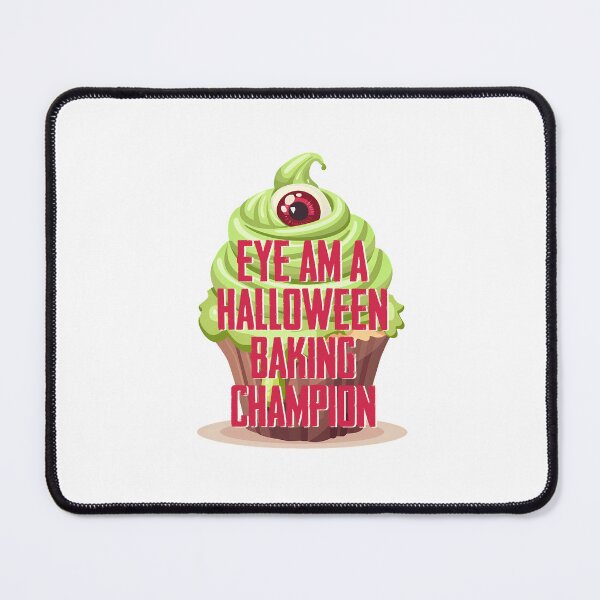 Item preview, EYE Am A Halloween Baking Champion! (on White) designed and sold by PawsitiveMum3.
