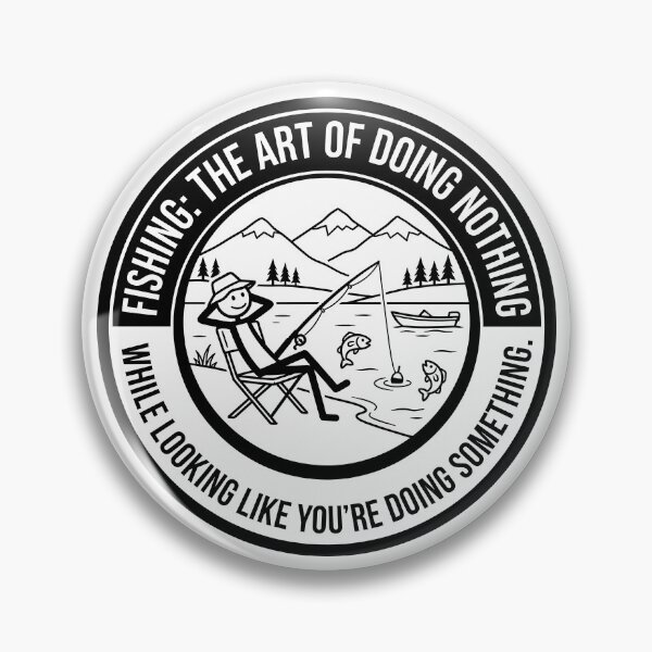 Item preview, Fishing Humor The Art Of Doing Nothing designed and sold by ThreadRiotTees.