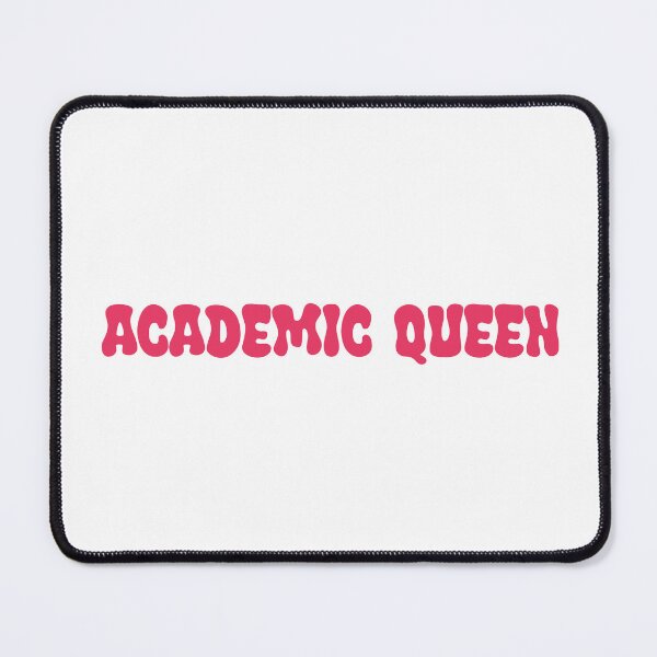 Item preview, Academic Queen designed and sold by SlimyFish.