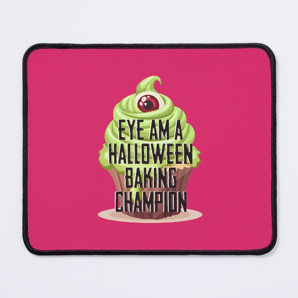 Item preview, EYE Am A Halloween Baking Champion! (on Pink) designed and sold by PawsitiveMum3.