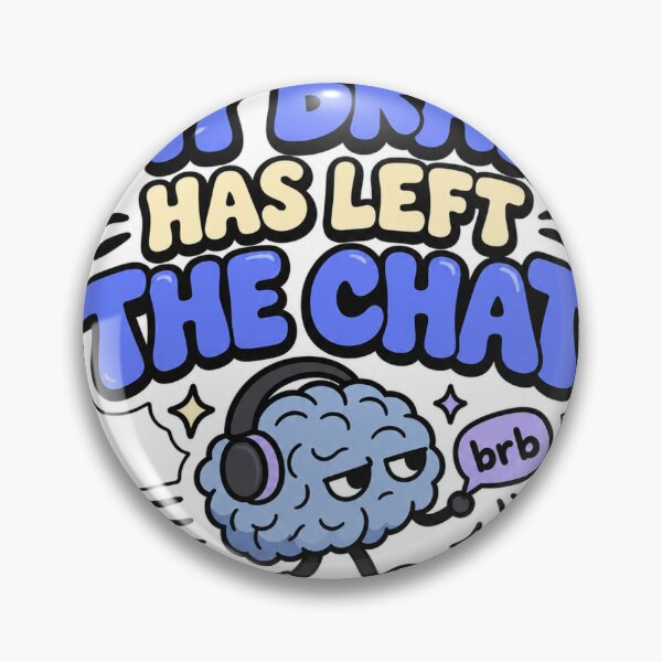 Item preview, My Brain Has Left the Chat Sticker – Funny Relatable Brain & Mental Fog Humor designed and sold by pixelandink12.