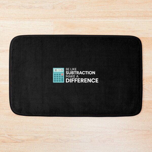 Item preview, Be Like Subtraction Make a Difference | Funny Math Teacher designed and sold by Lina Caro.