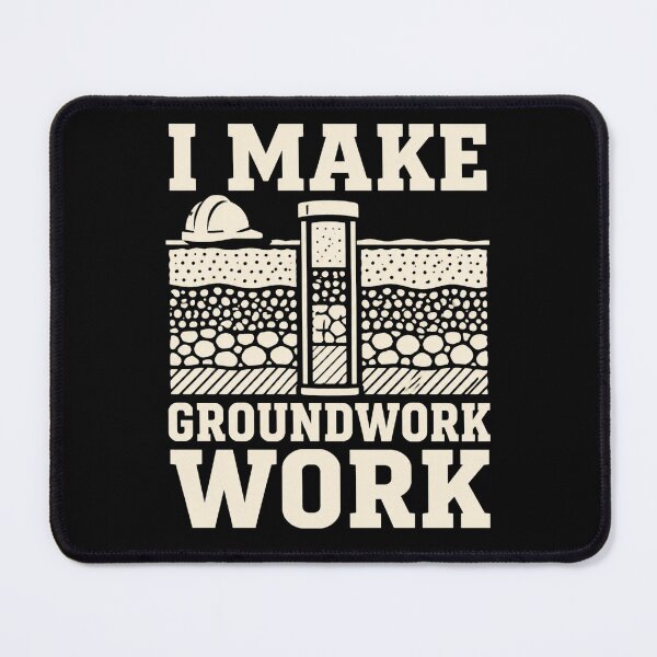 Item preview, I Make Groundwork Work Funny Geotechnical Engineer Gift designed and sold by DreamLayerStudio.