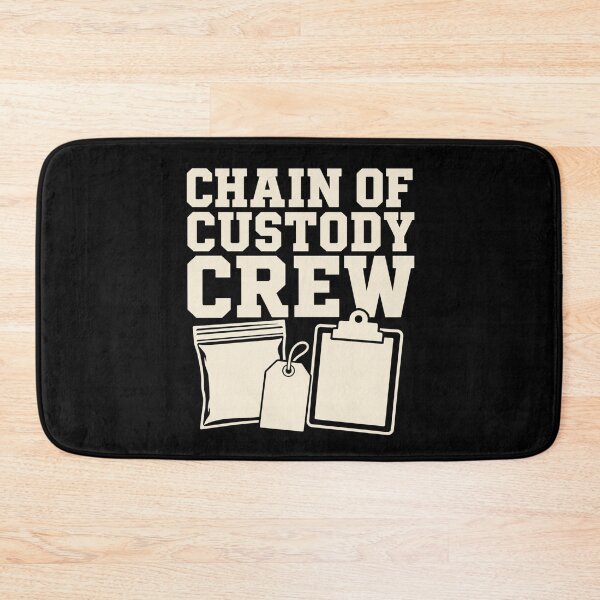 Item preview, Chain Of Custody Crew Funny Evidence Technician Gift designed and sold by DreamLayerStudio.