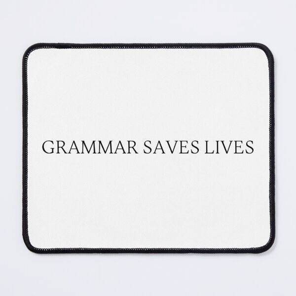 Item preview, Grammar Saves Lives designed and sold by SlimyFish.