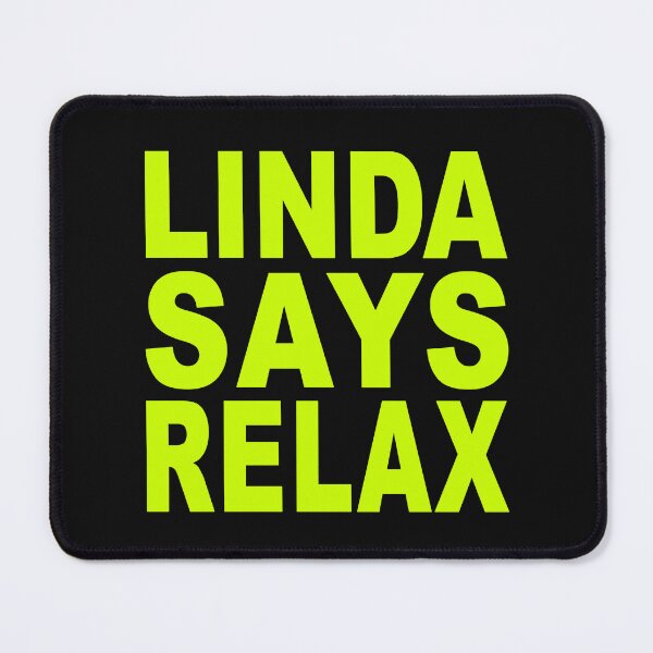 Item preview, Linda Says Relax - Neon designed and sold by Normbot2000.
