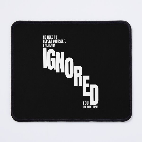 Item preview, No Need to Repeat Yourself Sarcastic Saying designed and sold by AnnSign.