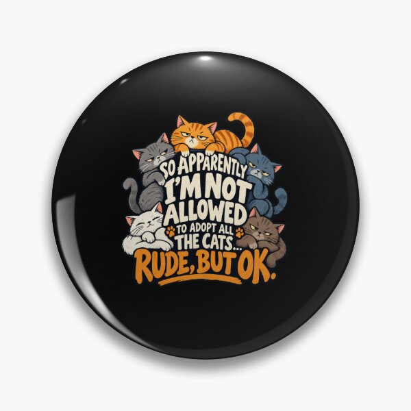 Item preview, Not Allowed To Adopt All The Cats designed and sold by elderberry.