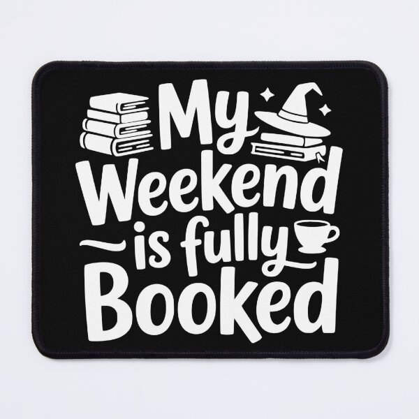 Item preview, My Weekend Is Fully Booked designed and sold by theartfulaspie.