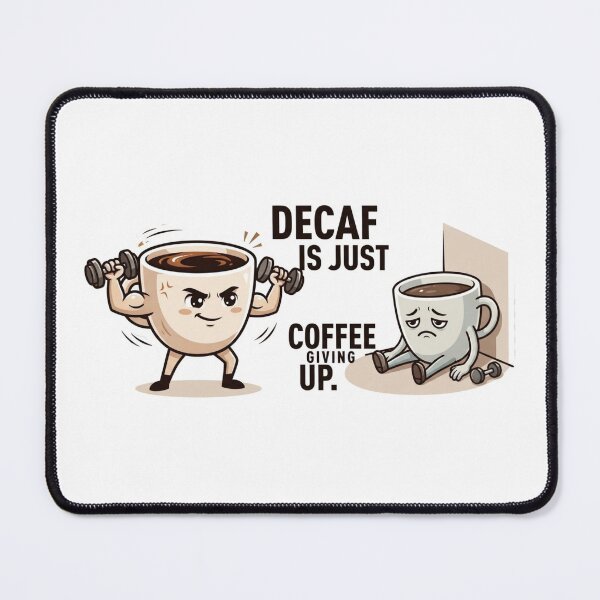 Item preview, Decaf Is Just Coffee Giving Up designed and sold by CleverGoods.
