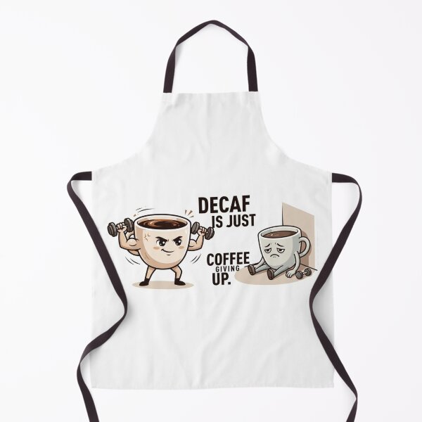 Item preview, Decaf Is Just Coffee Giving Up designed and sold by CleverGoods.